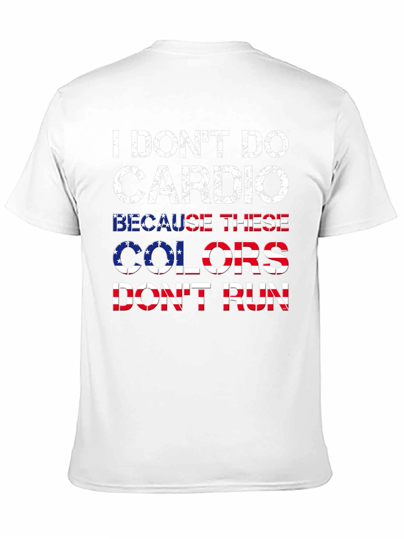 I Dont Do Cardio Patriotic T-Shirt