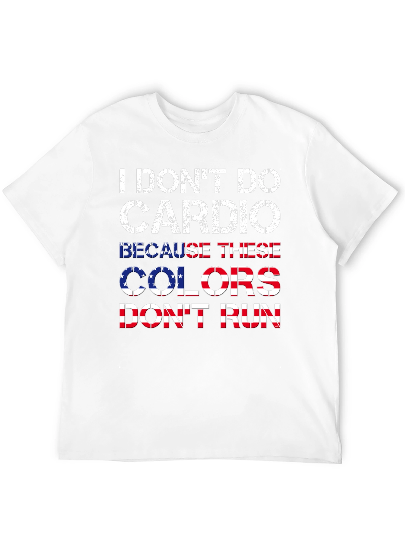 I Dont Do Cardio Patriotic T-Shirt
