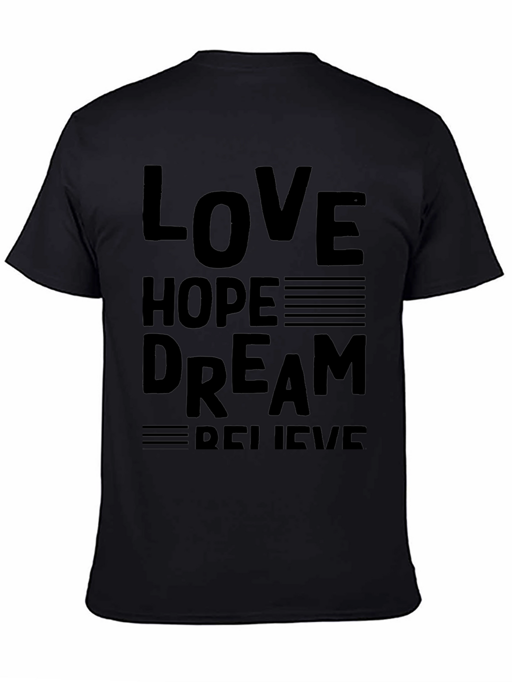 Love Hope Dream Believe Black Graphic T-Shirt