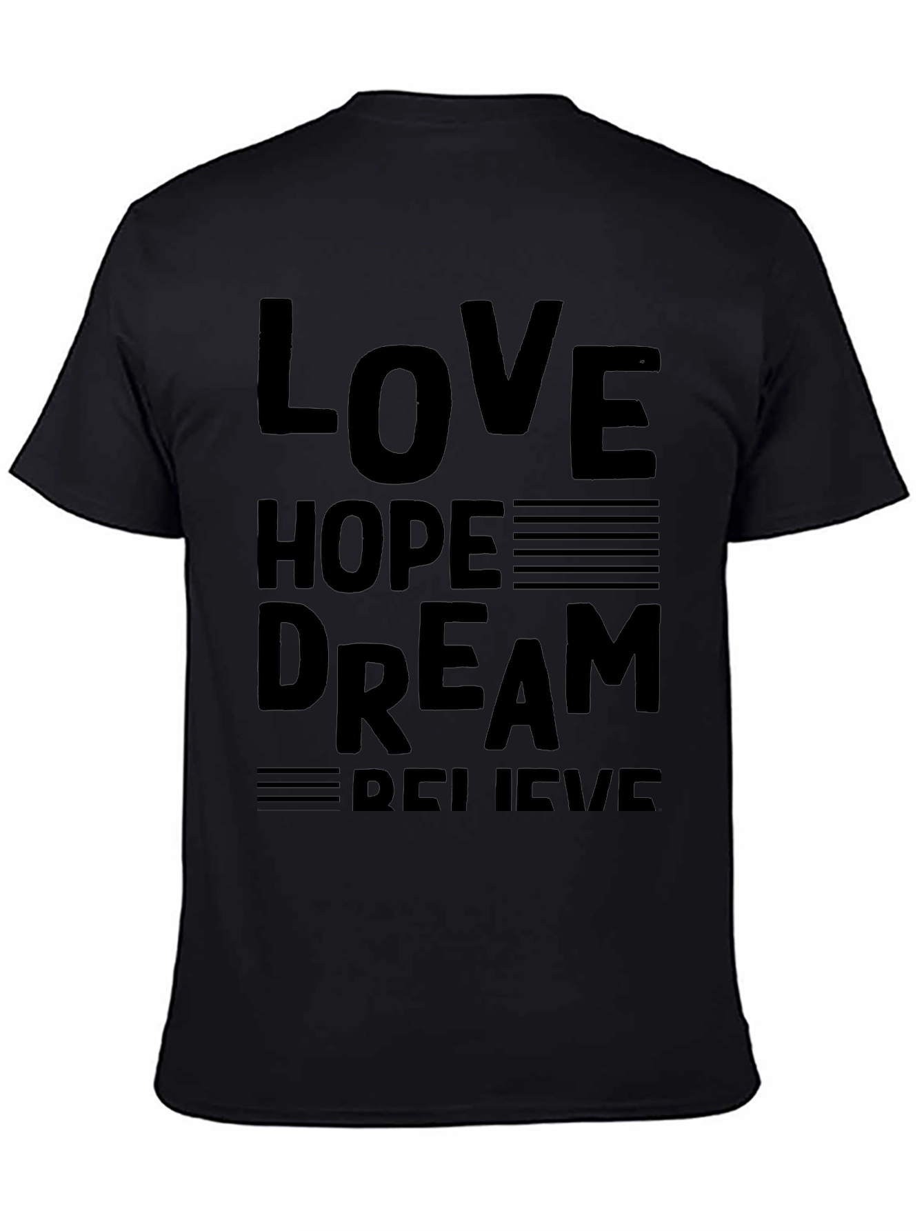 Love Hope Dream Believe Black Graphic T-Shirt