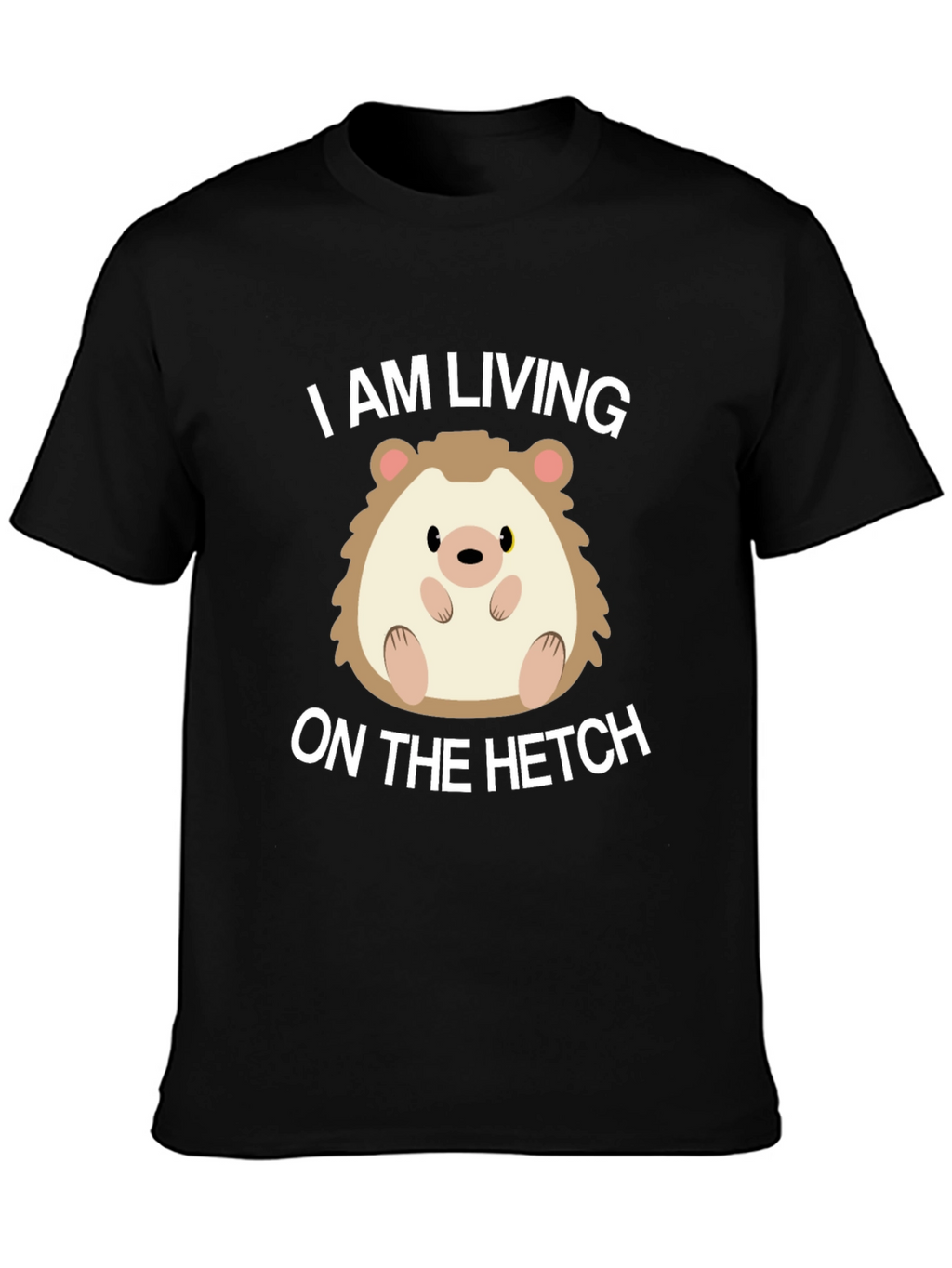 Living on the Hetch Hedgehog T-Shirt