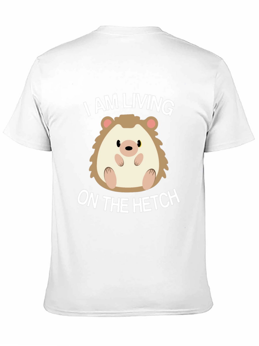 Living on the Hetch Hedgehog T-Shirt