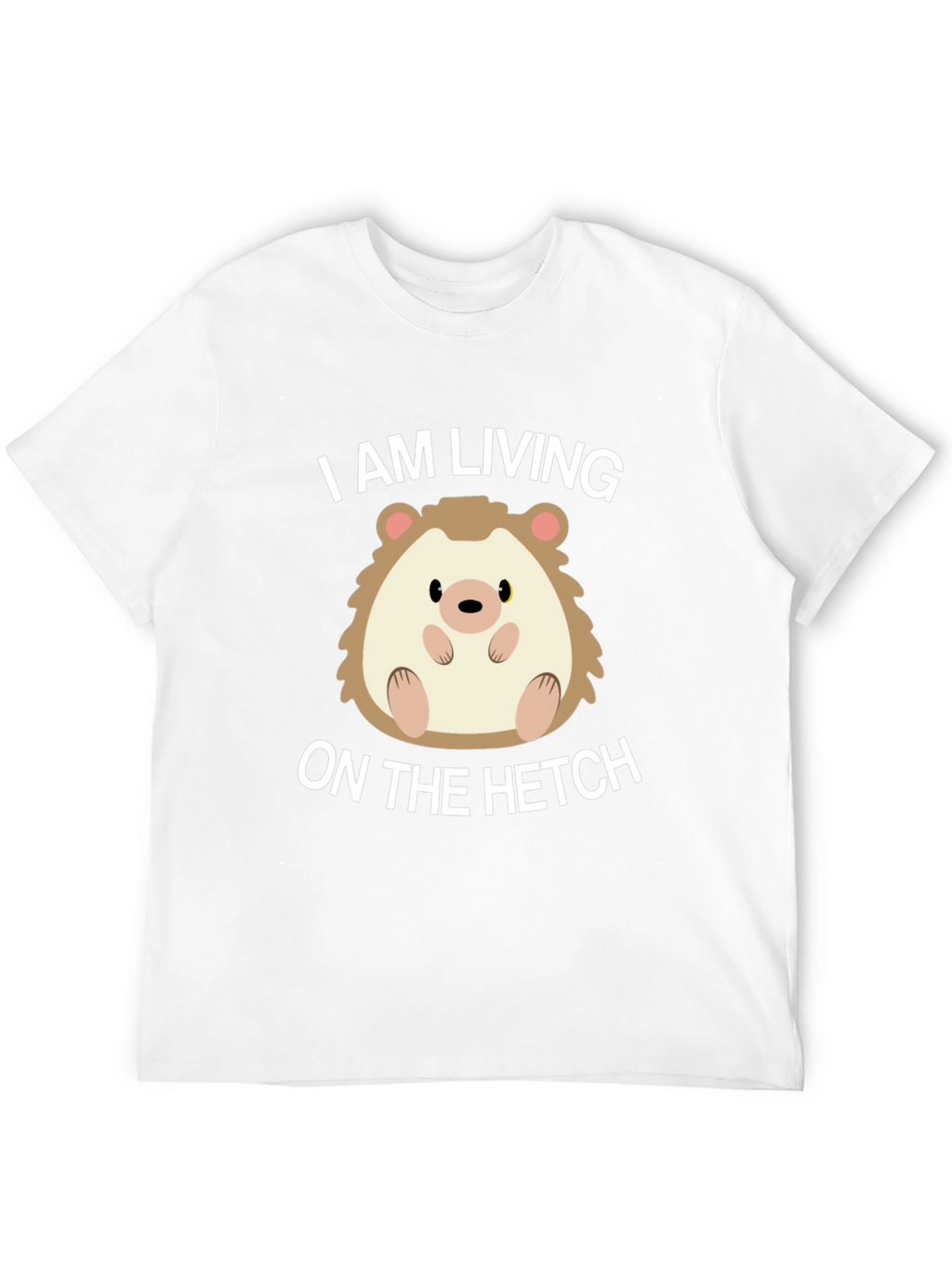 Living on the Hetch Hedgehog T-Shirt