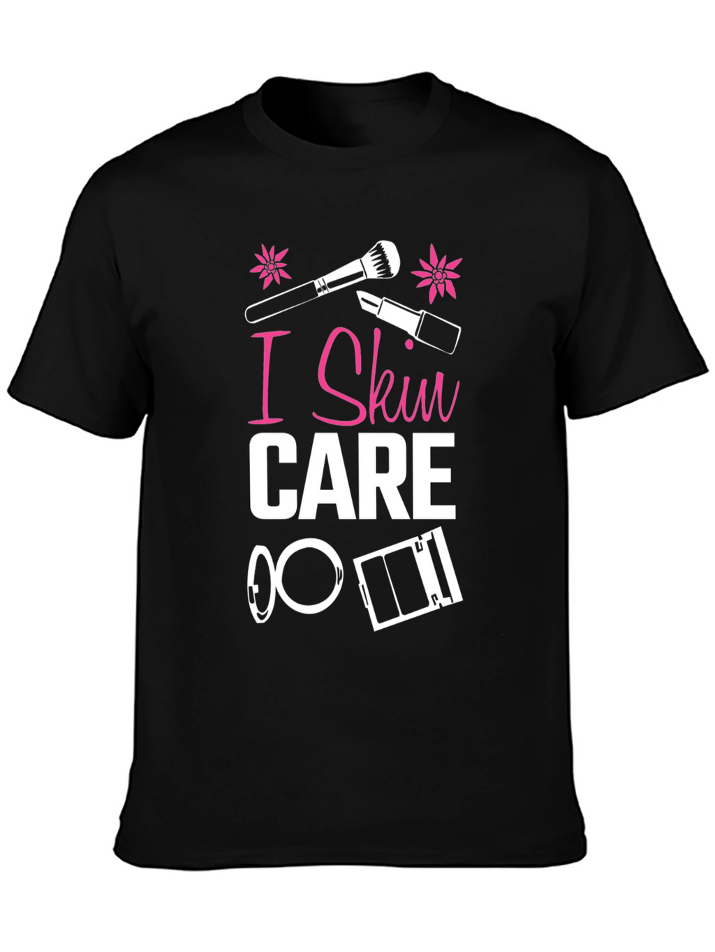 I Skin Care T-Shirt - Makeup Lover Tee