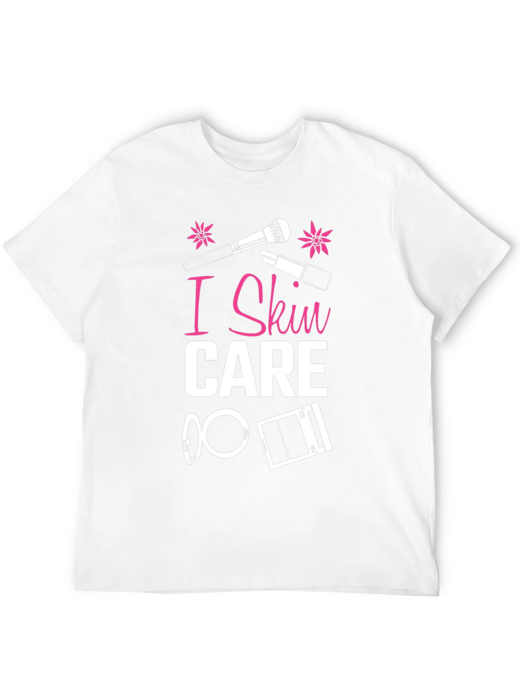 I Skin Care T-Shirt - Makeup Lover Tee
