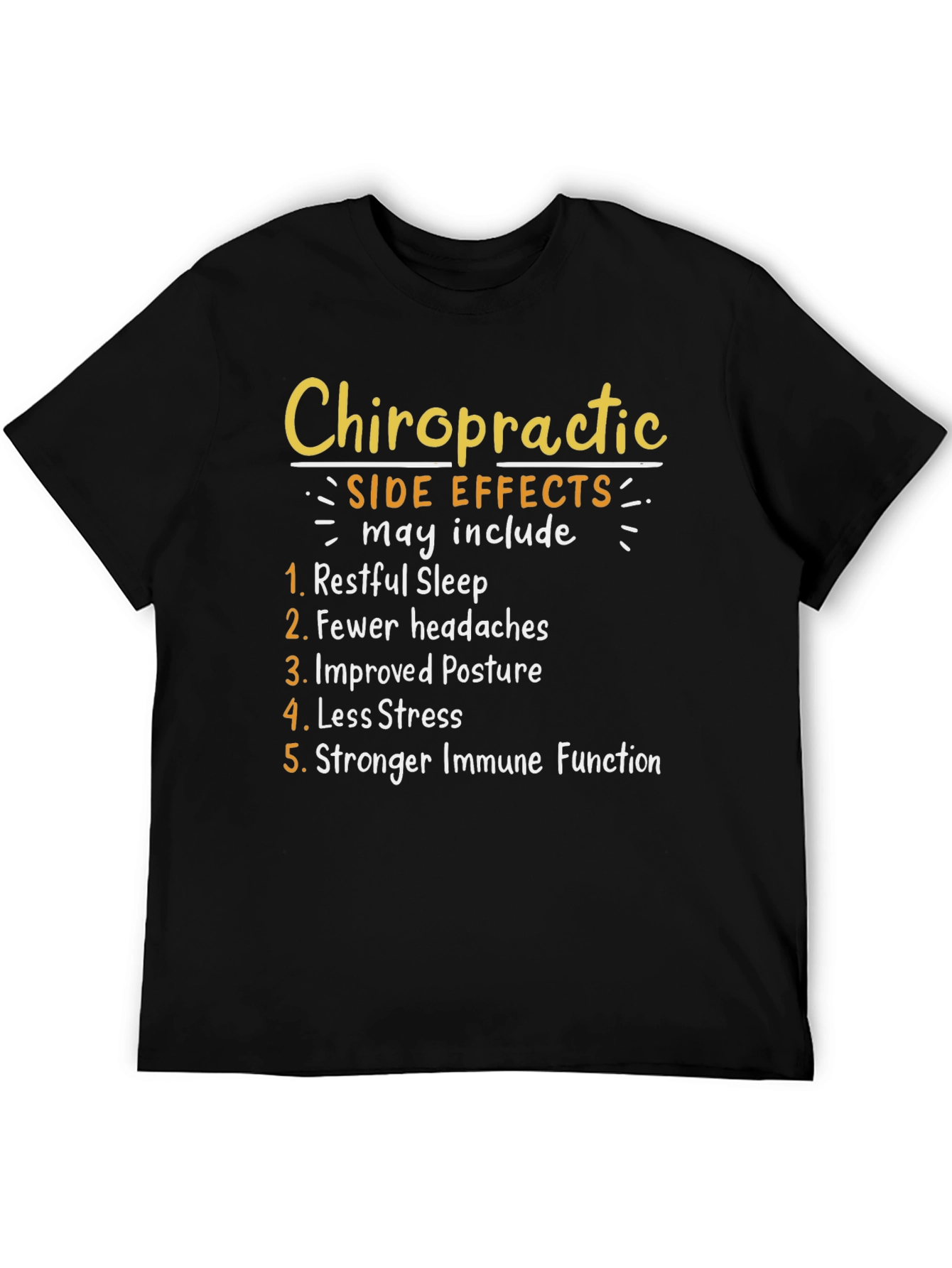 Chiropractic Side Effects T-Shirt: Restful Sleep Less Stress