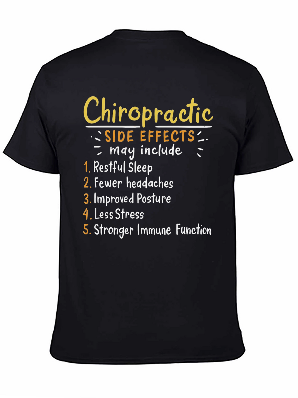 Chiropractic Side Effects T-Shirt: Restful Sleep Less Stress