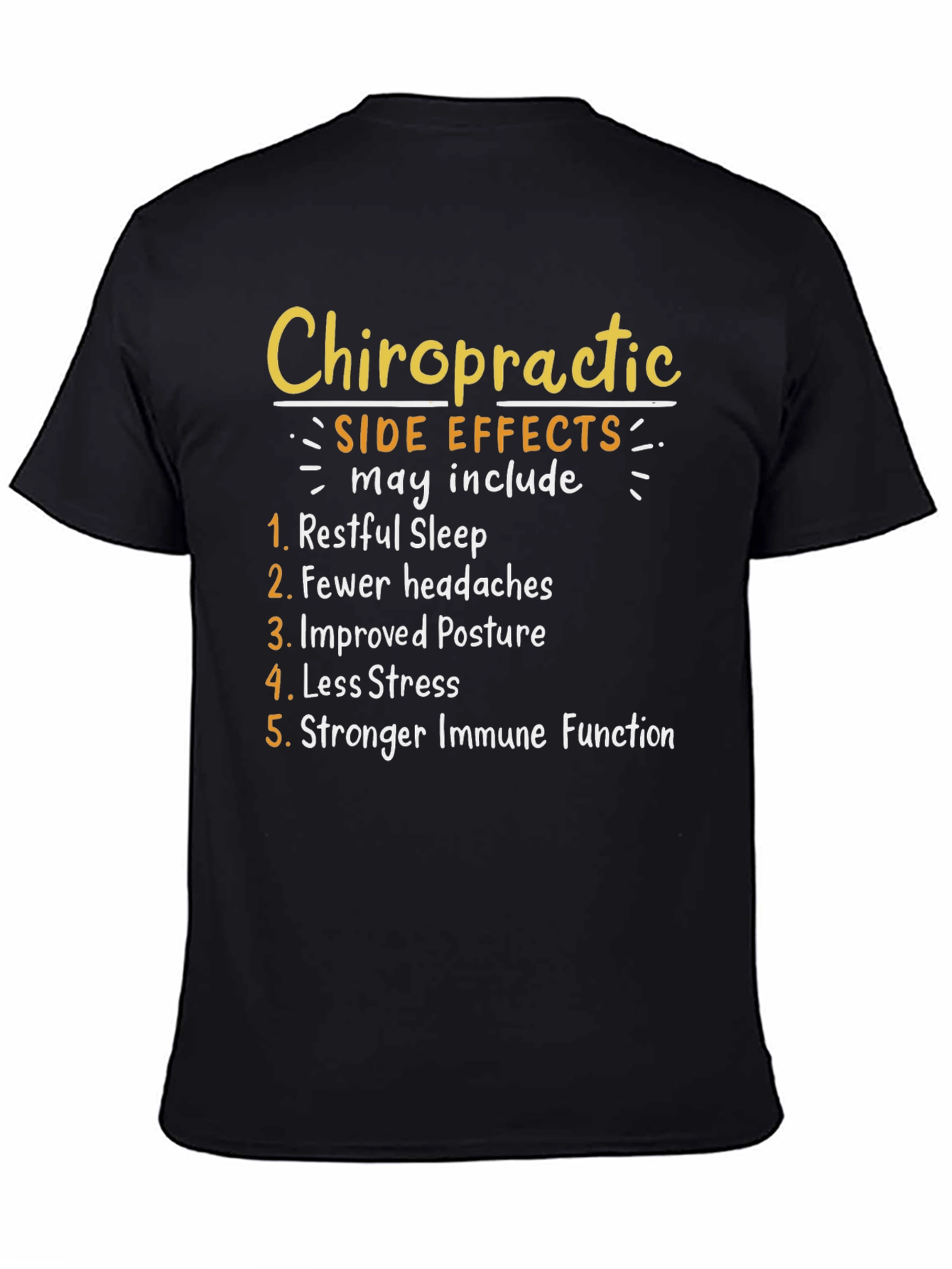 Chiropractic Side Effects T-Shirt: Restful Sleep Less Stress