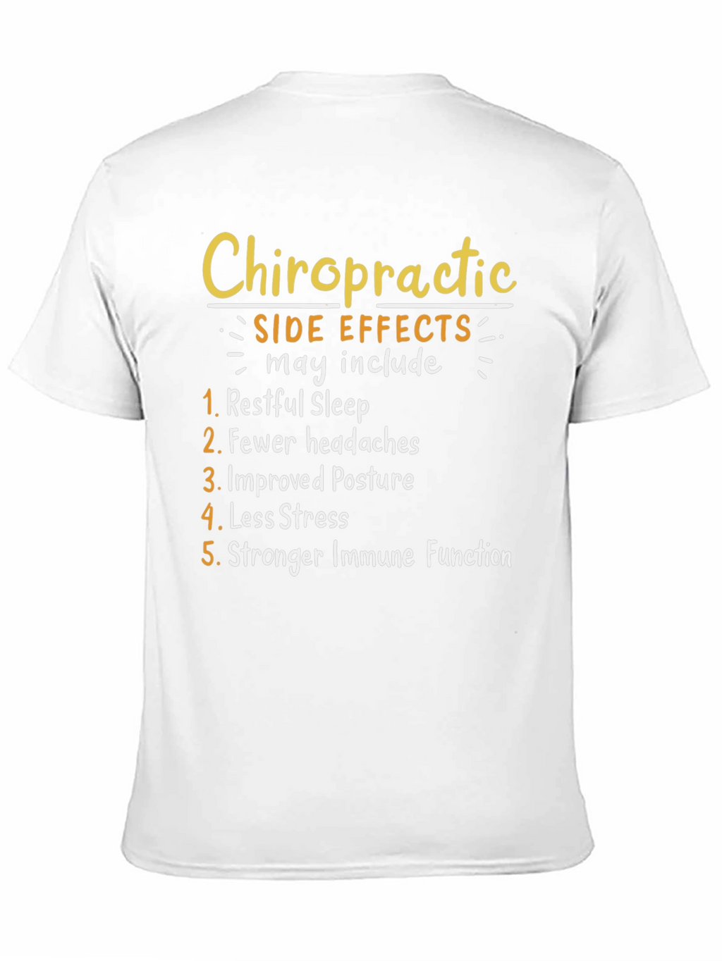 Chiropractic Side Effects T-Shirt: Restful Sleep Less Stress