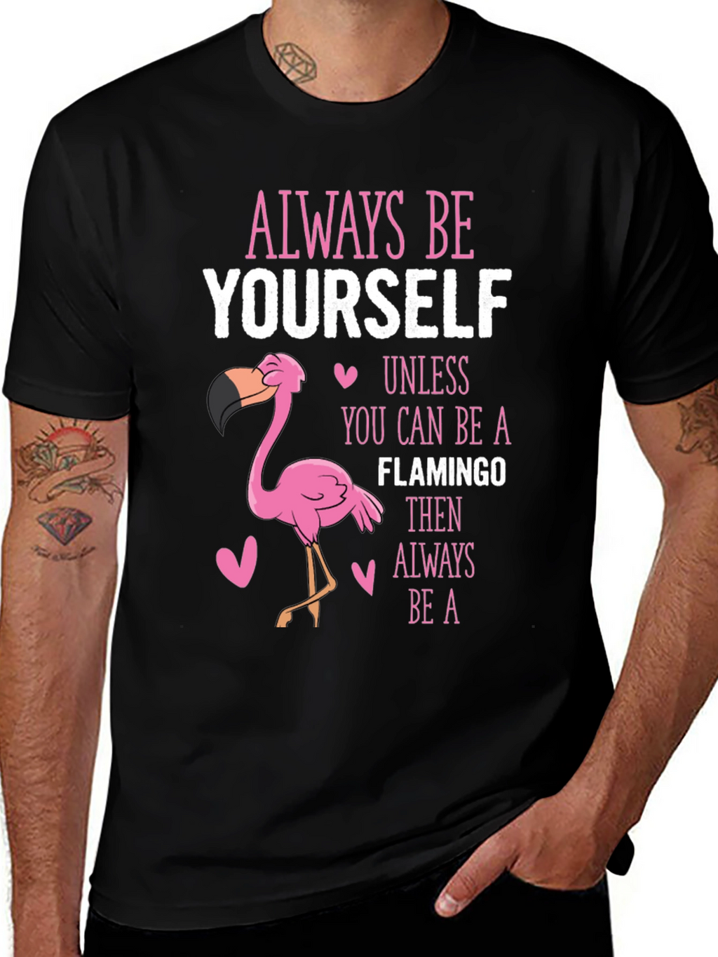 Always Be Yourself Flamingo T-Shirt