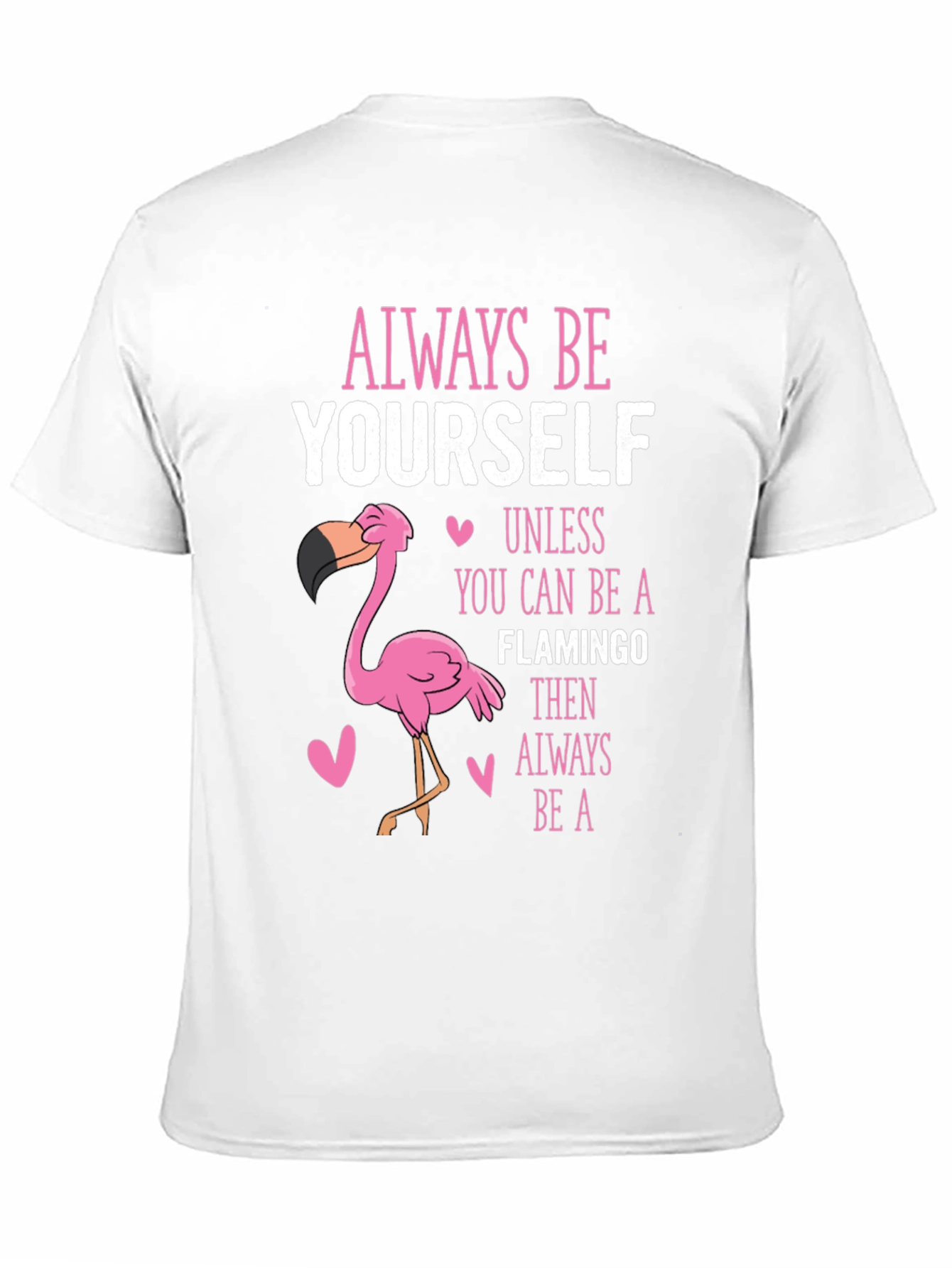 Always Be Yourself Flamingo T-Shirt