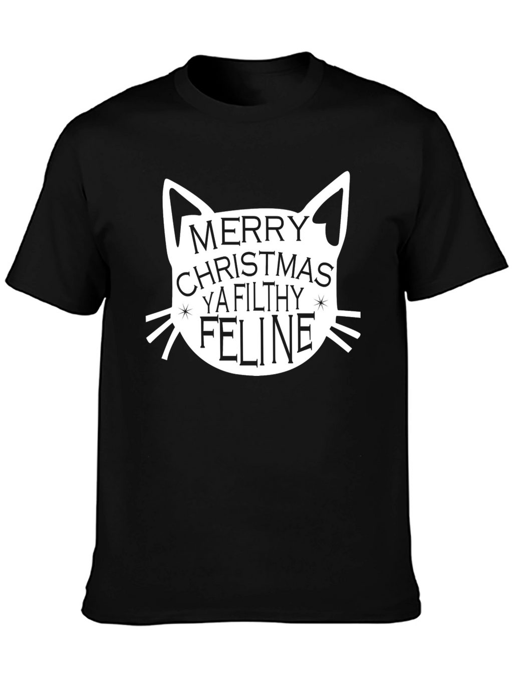 Merry Christmas Ya Filthy Feline T-Shirt