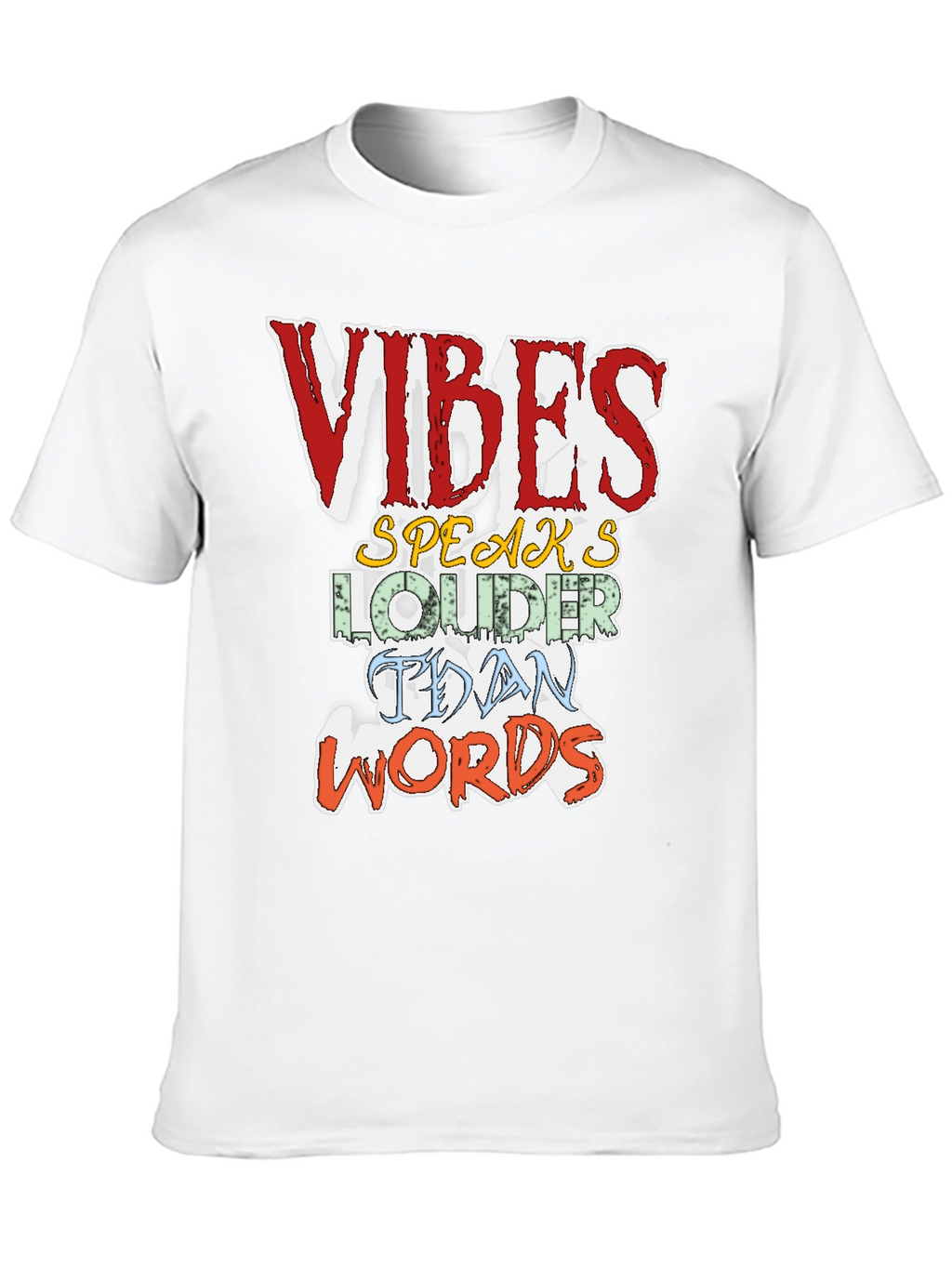 Vibes Speak Louder T-Shirt