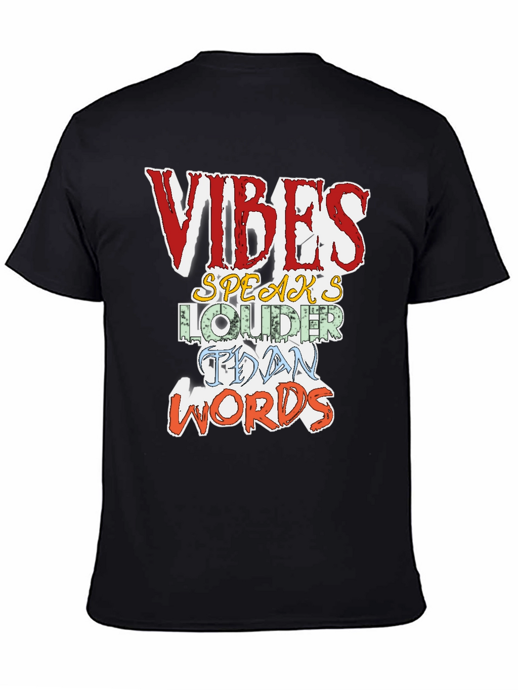 Vibes Speak Louder T-Shirt
