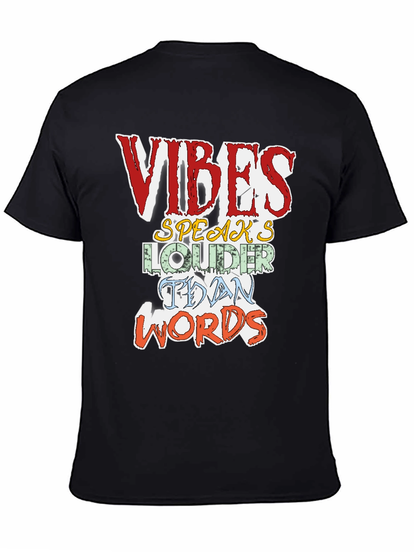 Vibes Speak Louder T-Shirt