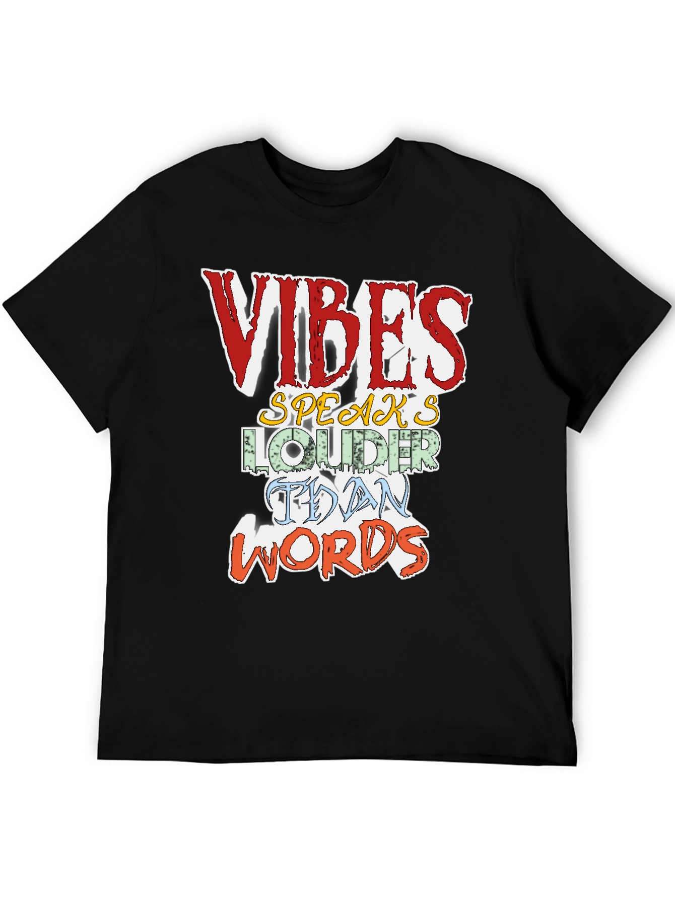 Vibes Speak Louder T-Shirt