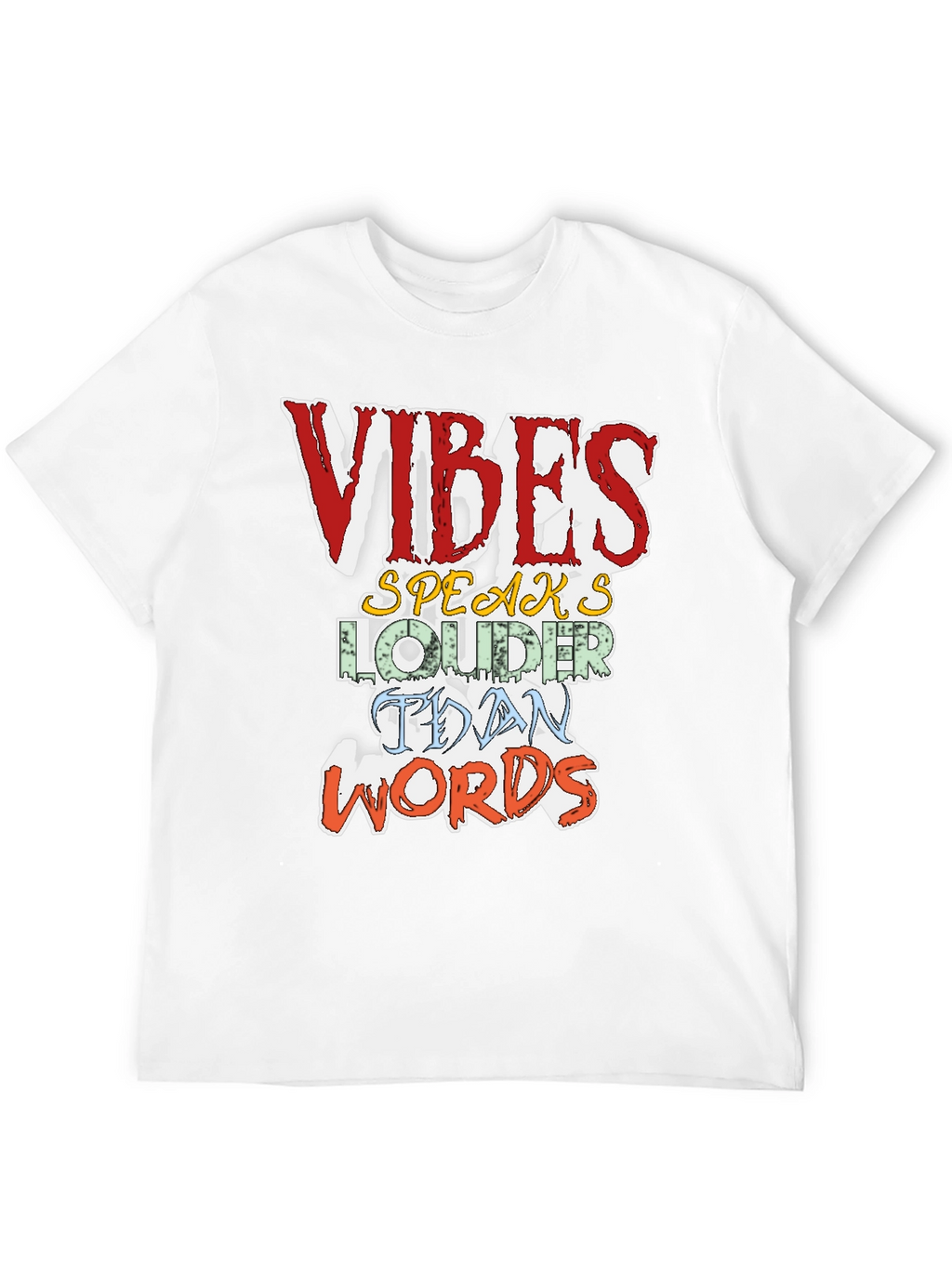 Vibes Speak Louder T-Shirt