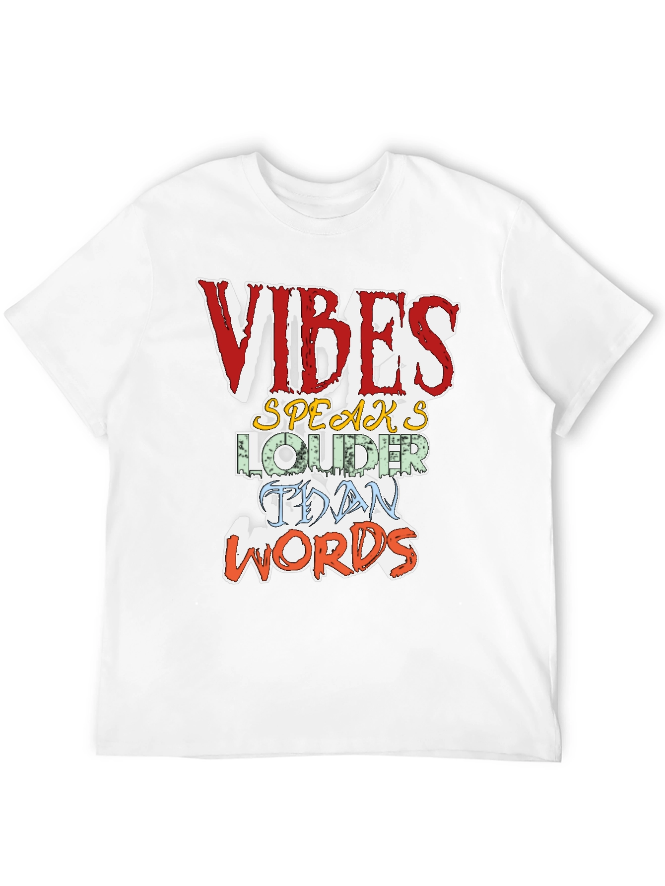 Vibes Speak Louder T-Shirt