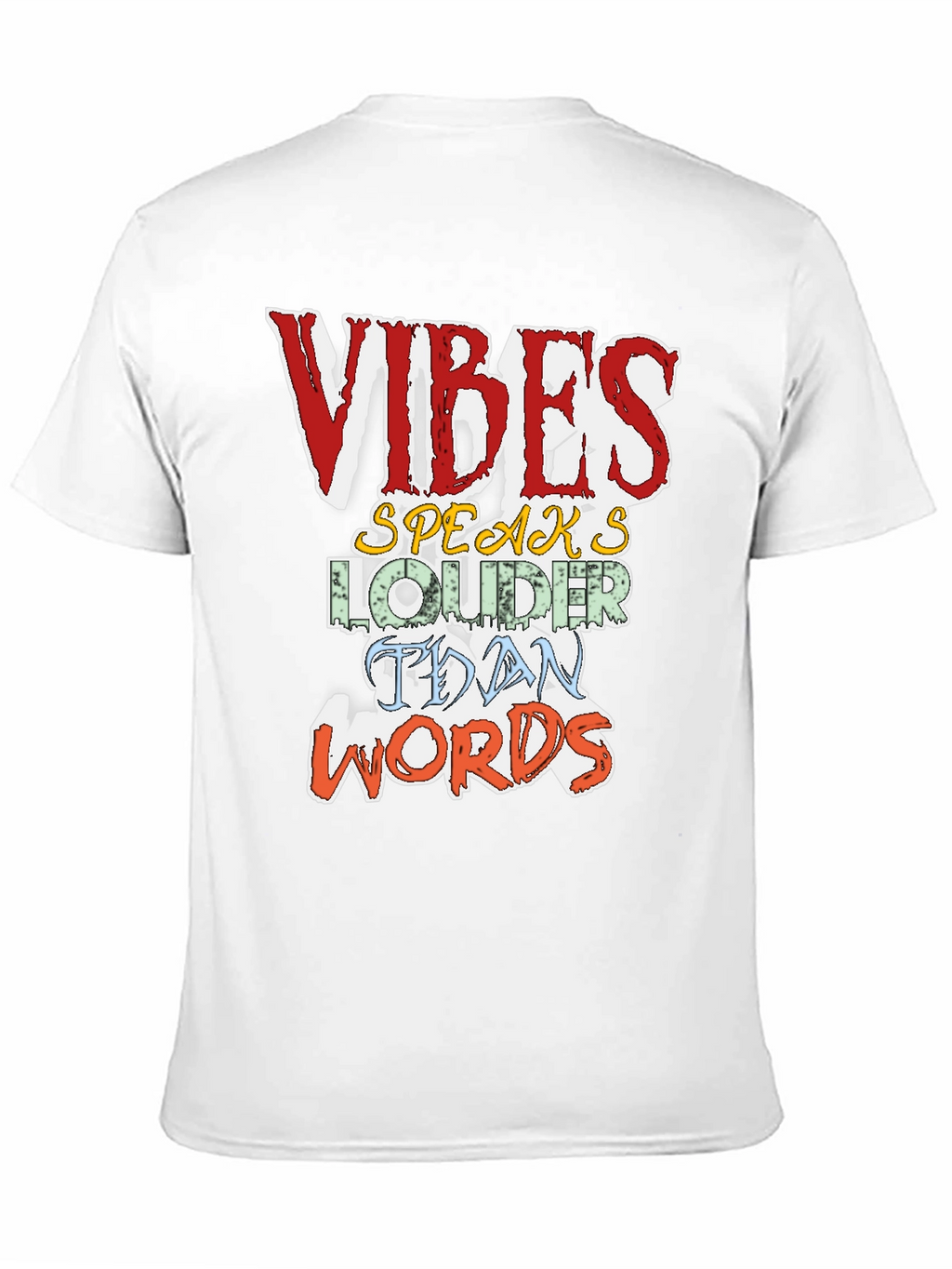 Vibes Speak Louder T-Shirt