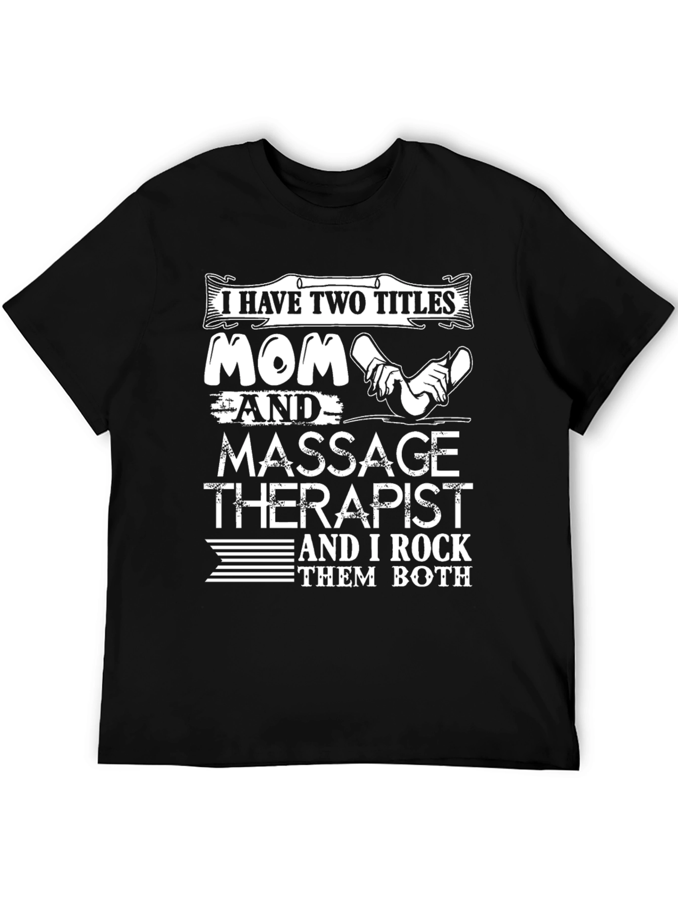 Mom and Massage Therapist Graphic T-Shirt