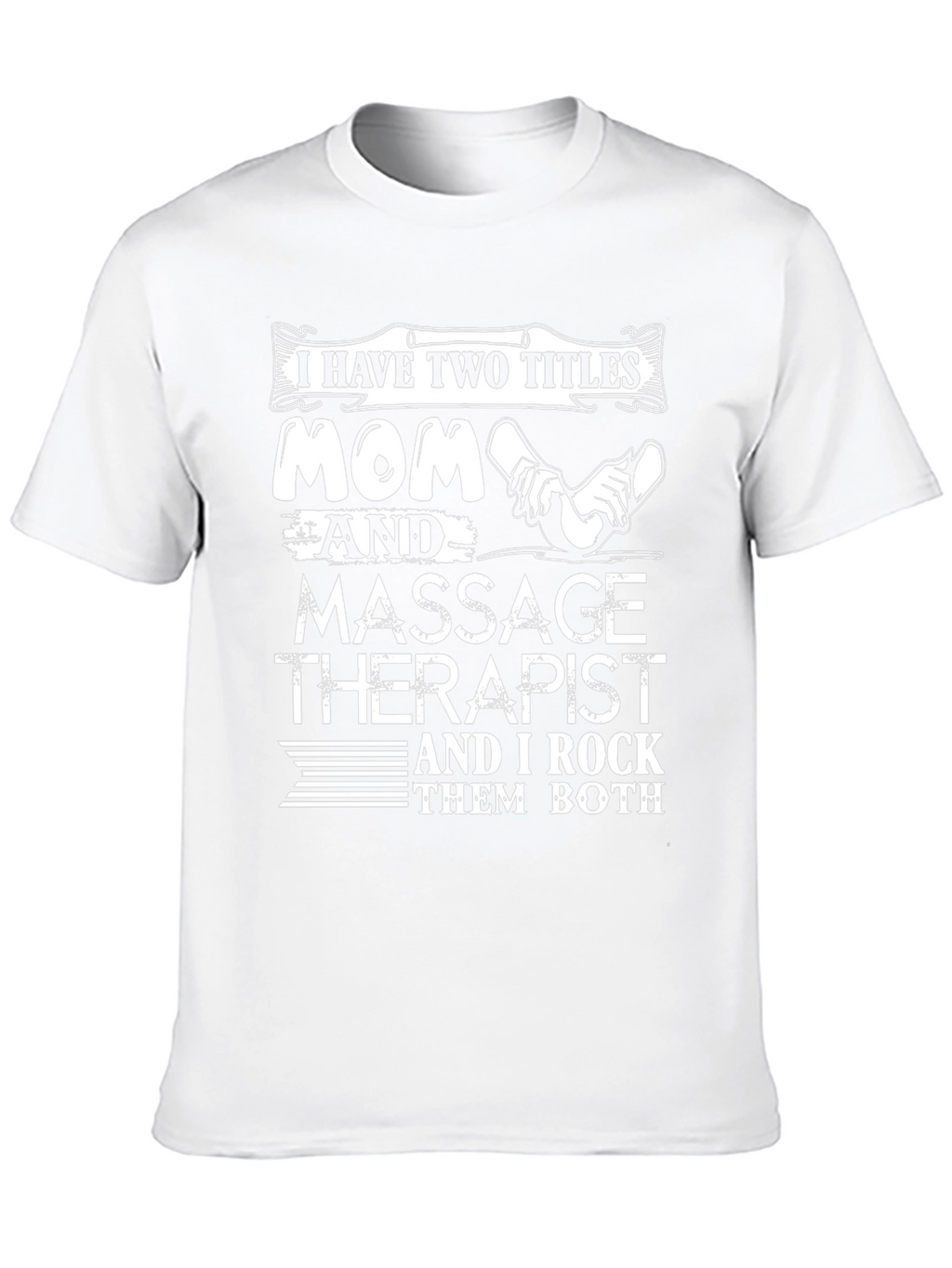 Mom and Massage Therapist Graphic T-Shirt