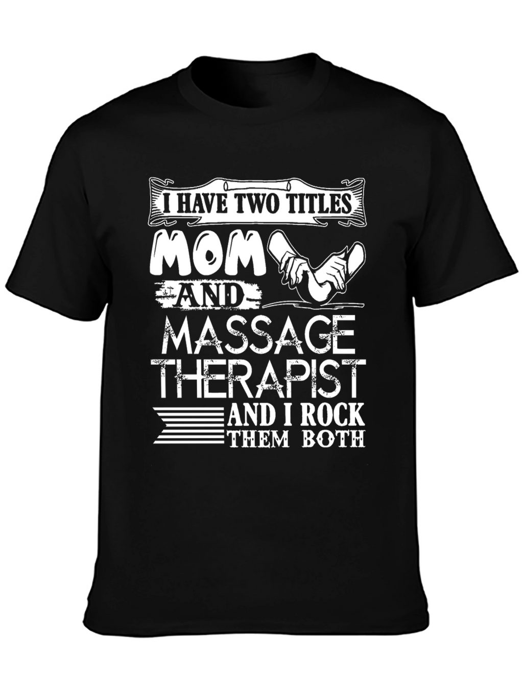 Mom and Massage Therapist Graphic T-Shirt