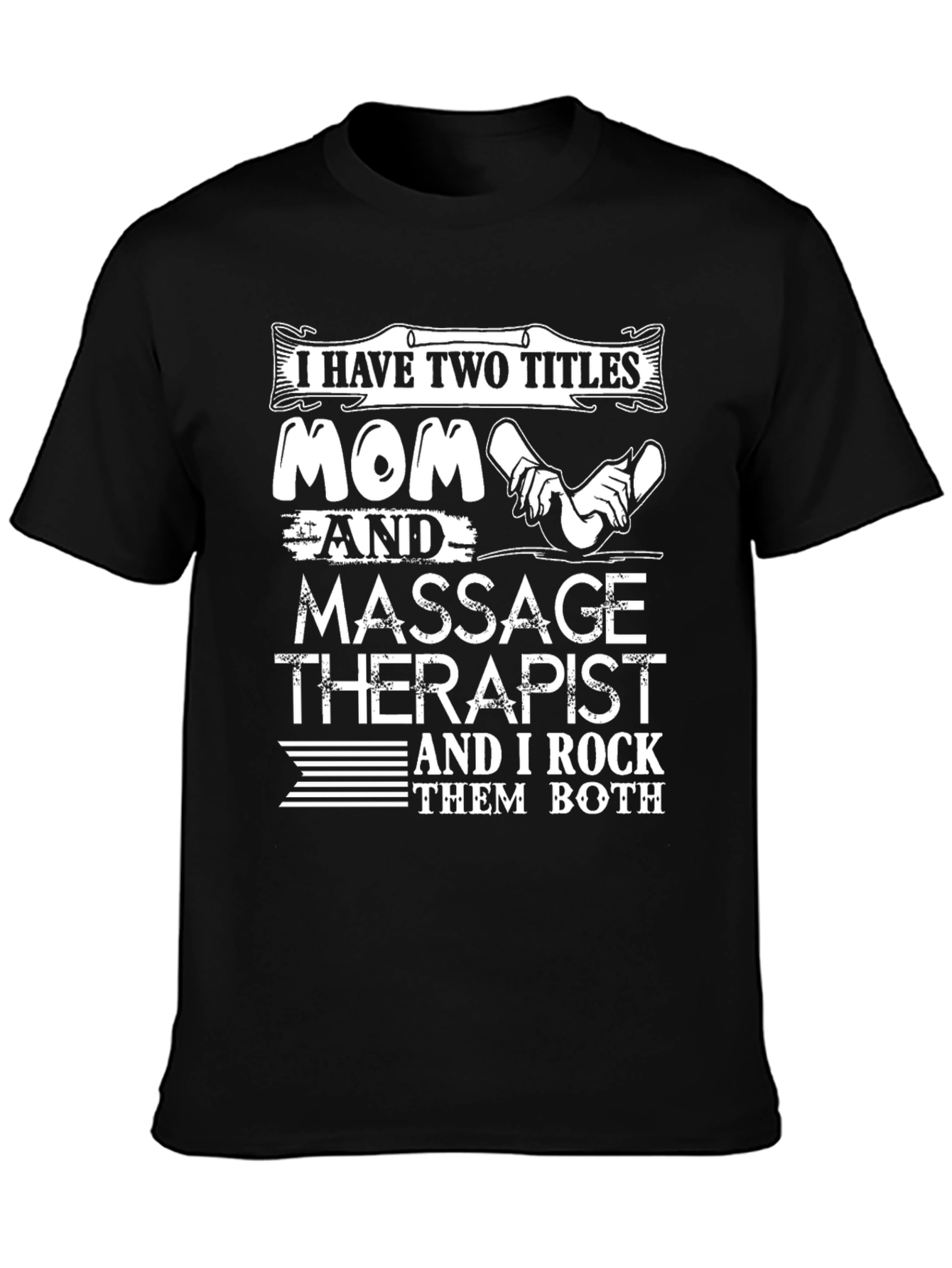 Mom and Massage Therapist Graphic T-Shirt