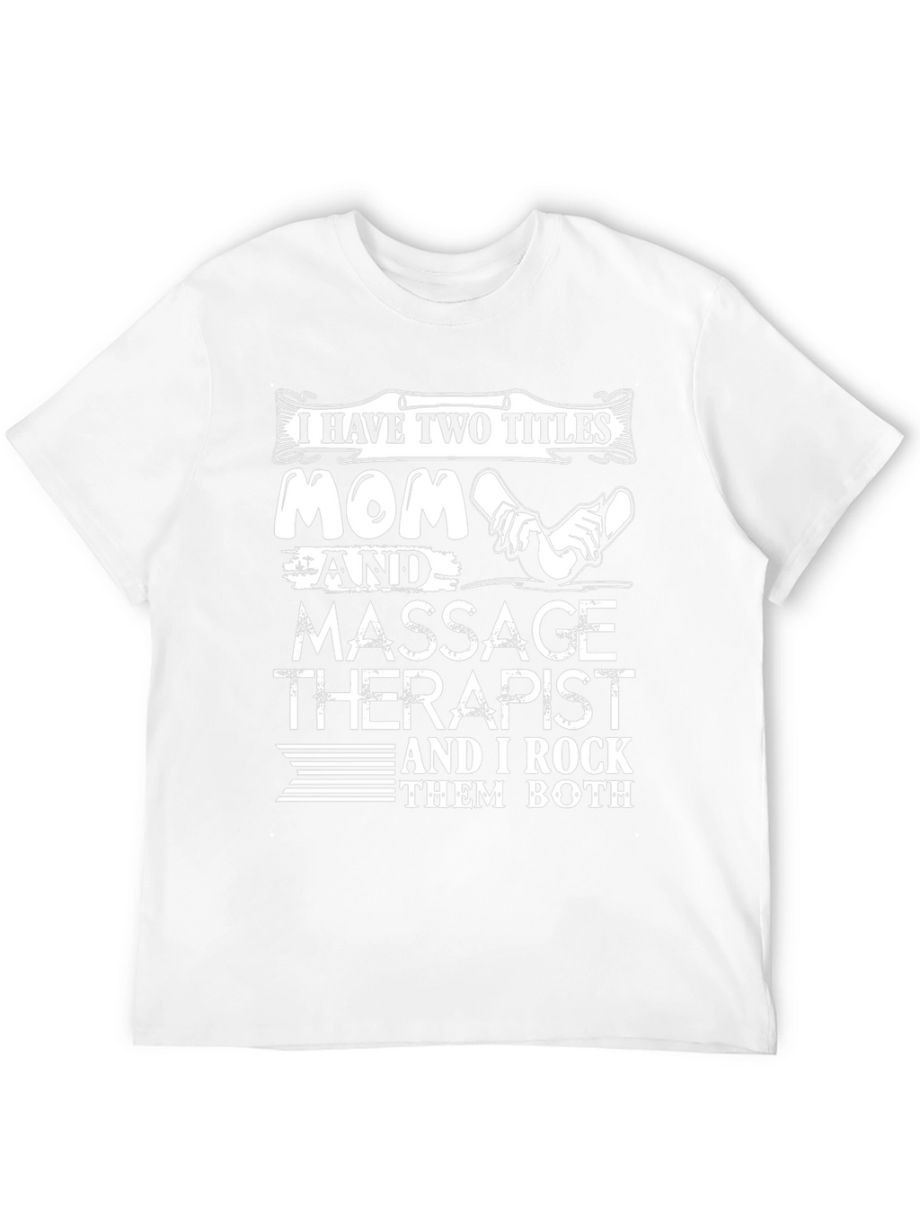 Mom and Massage Therapist Graphic T-Shirt
