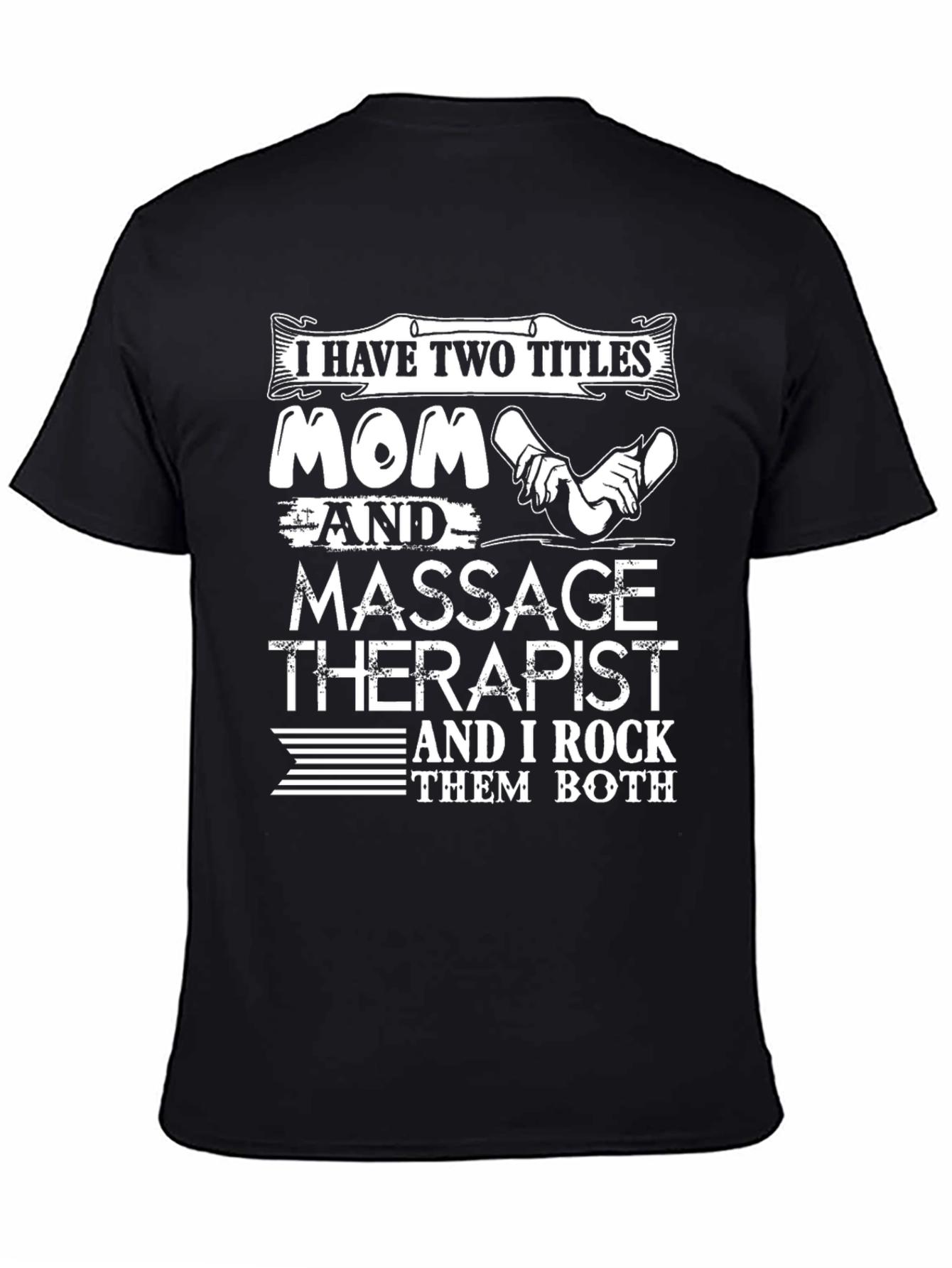 Mom and Massage Therapist Graphic T-Shirt
