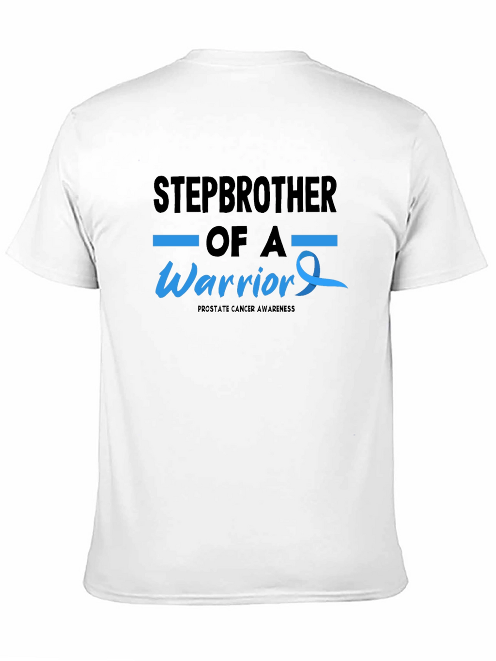 Stepbrother of a Warrior Prostate Cancer Awareness T-Shirt