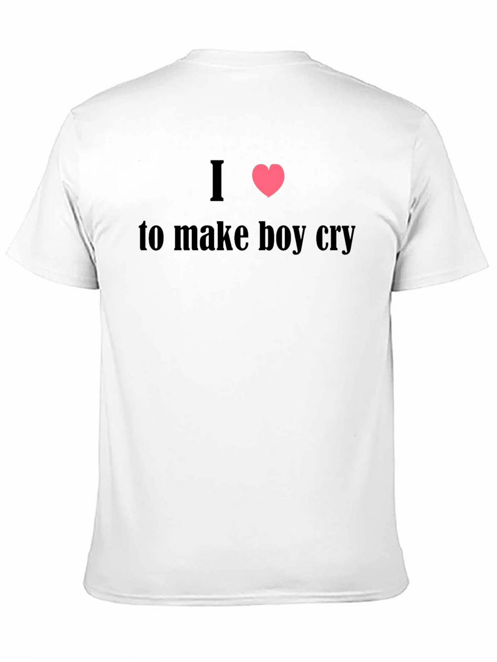 I Heart to Make Boy Cry Black T-Shirt