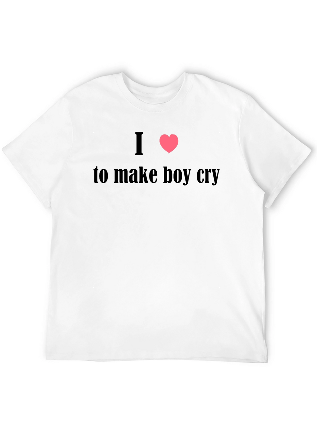 I Heart to Make Boy Cry Black T-Shirt