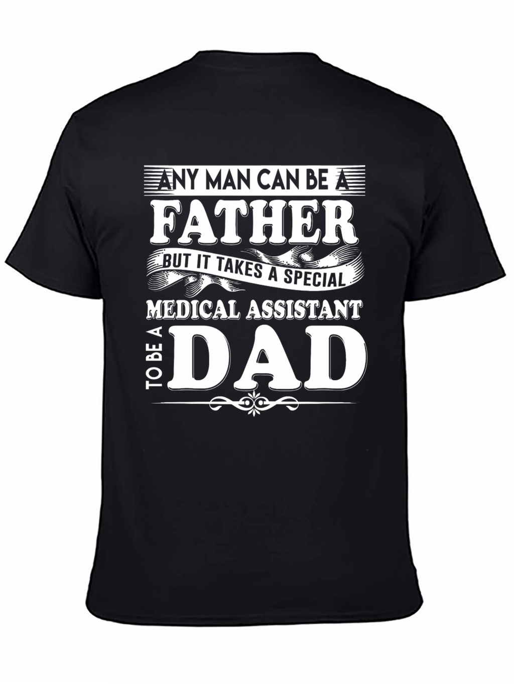 Medical Assistant Dad T-Shirt