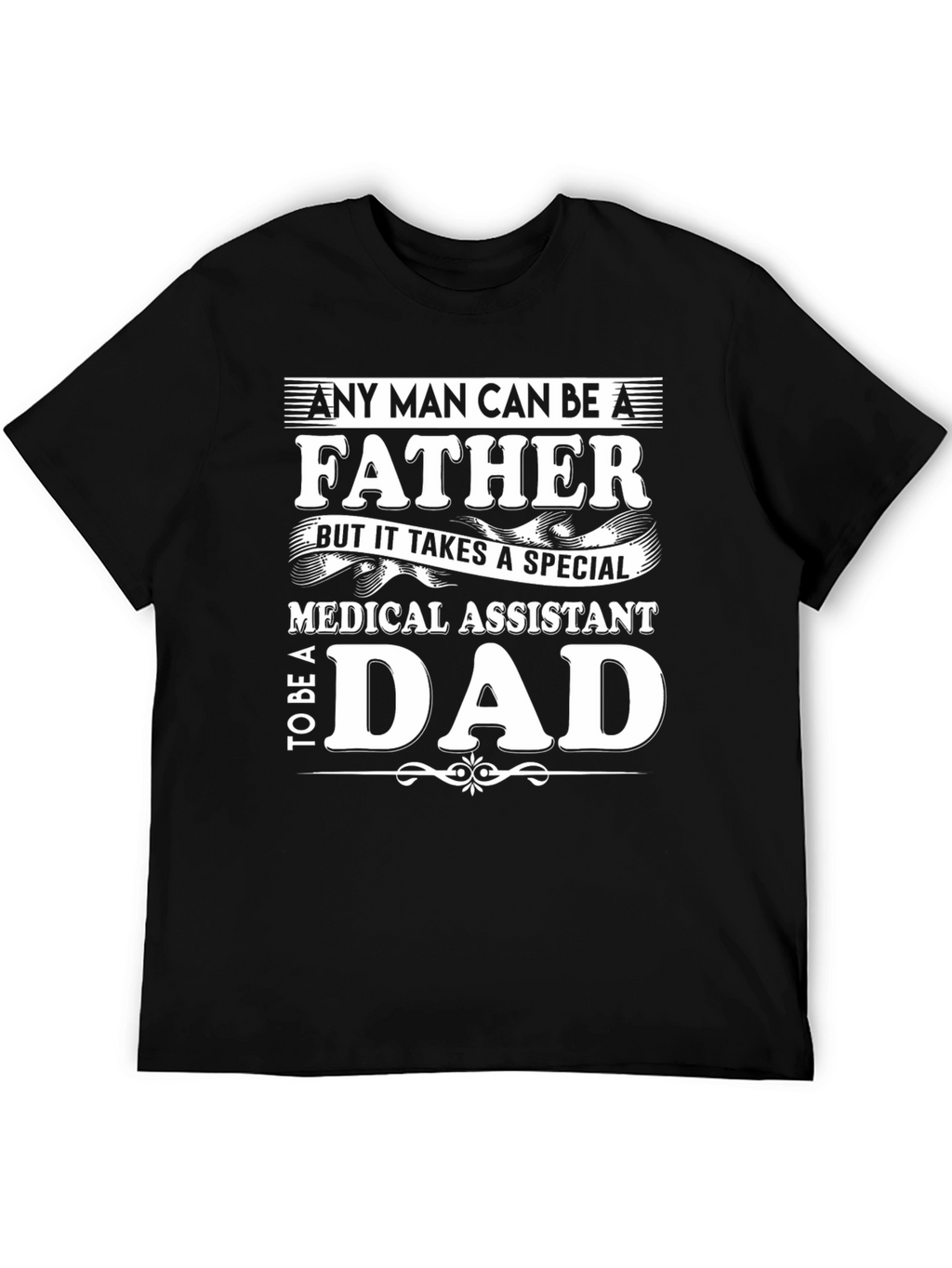 Medical Assistant Dad T-Shirt