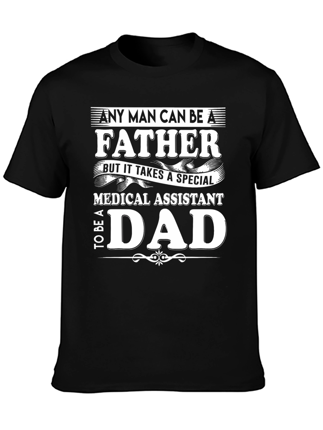 Medical Assistant Dad T-Shirt
