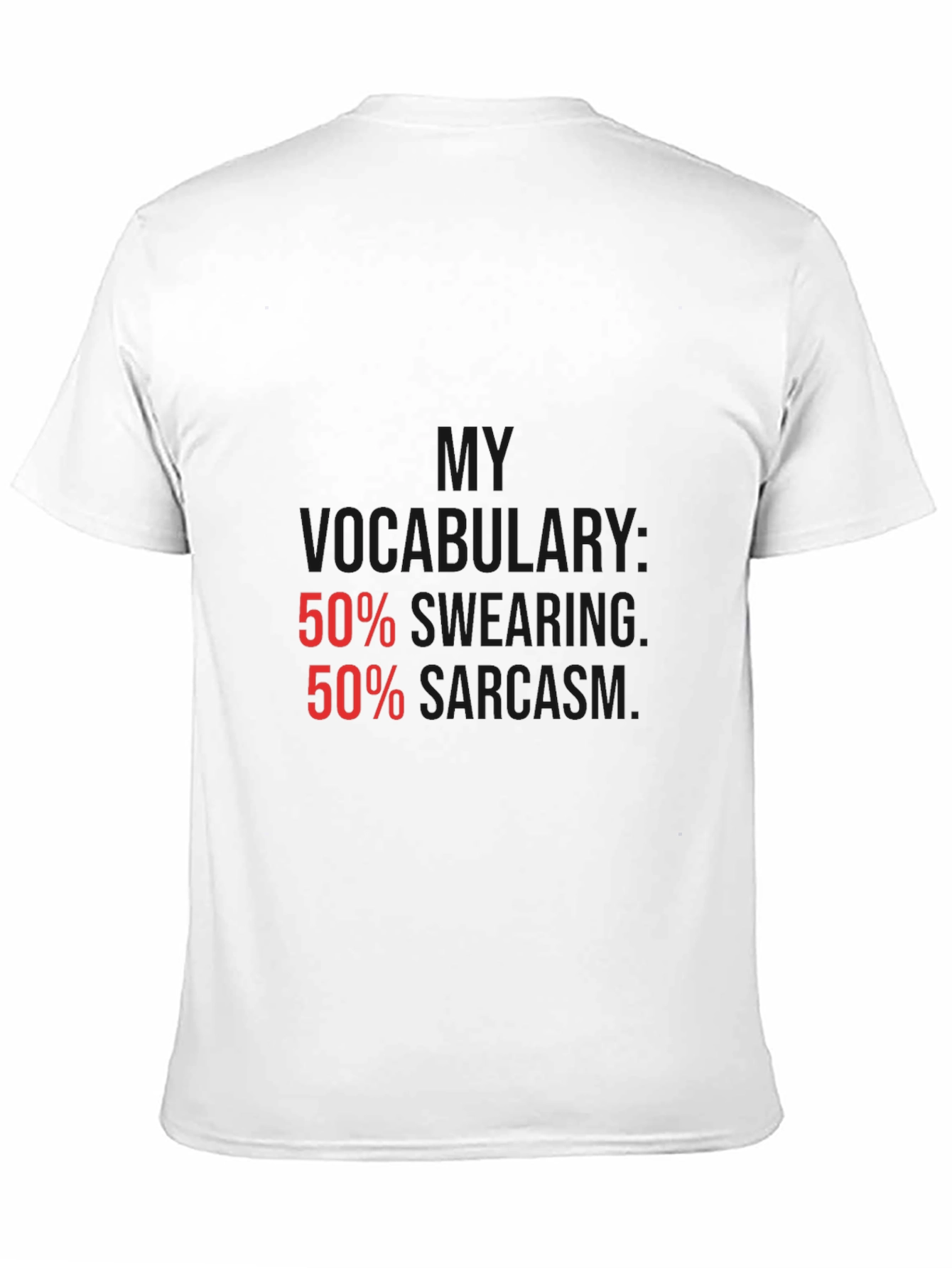 Sarcastic Humor T-Shirt - 50% Swearing 50% Sarcasm