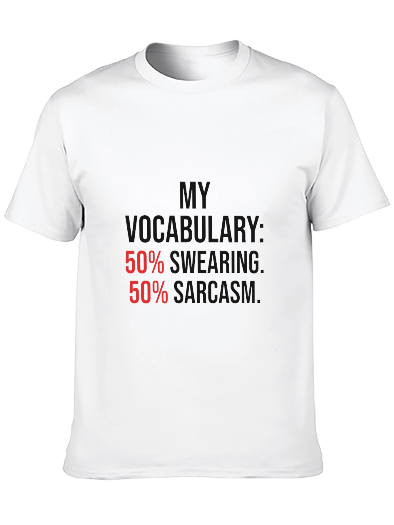 Sarcastic Humor T-Shirt - 50% Swearing 50% Sarcasm