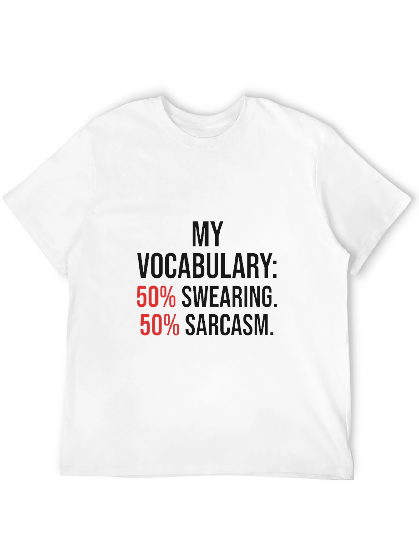Sarcastic Humor T-Shirt - 50% Swearing 50% Sarcasm