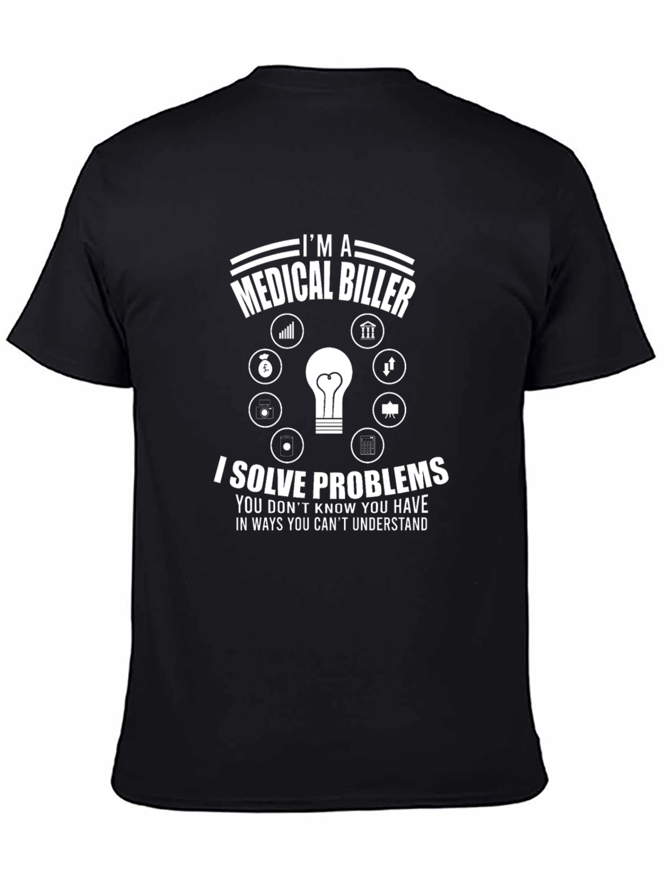 Medical Biller Problem Solver T-Shirt
