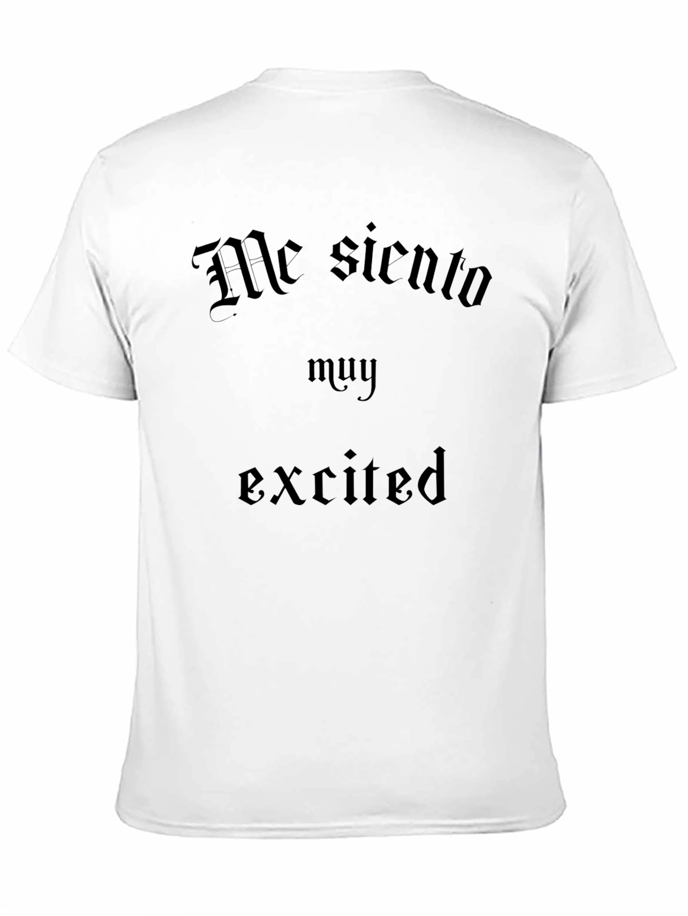 Me Siento Muy Excited Black T-Shirt