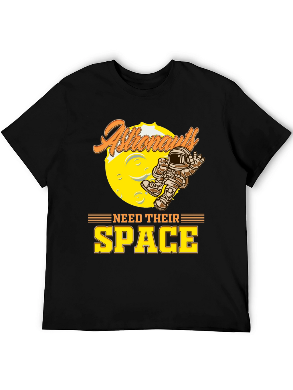 Astronauts Need Their Space Graphic T-Shirt