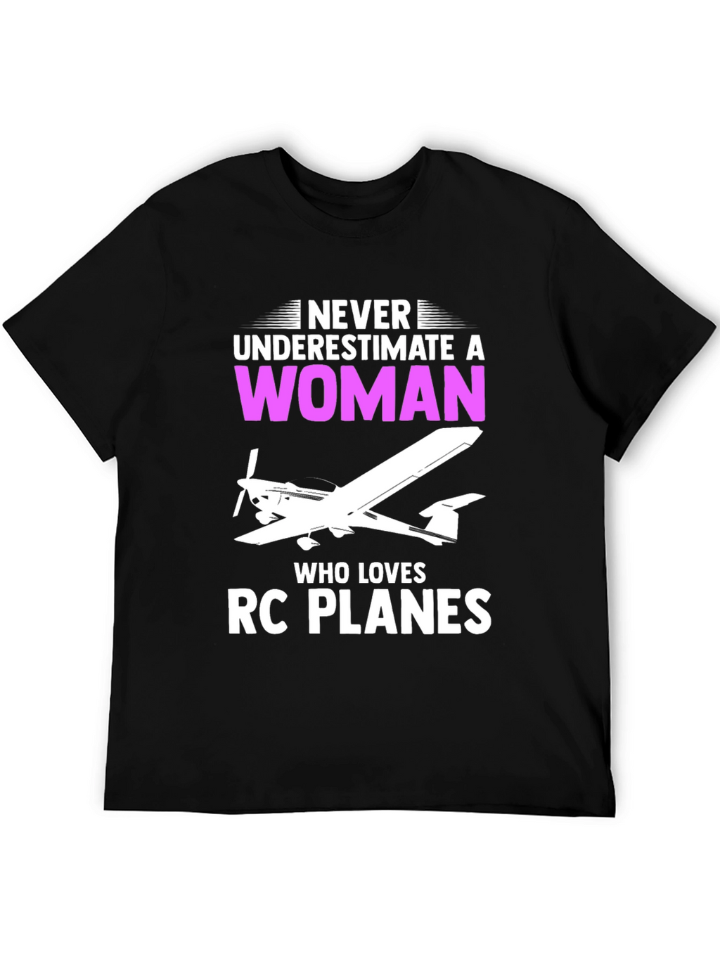 Never Underestimate a Woman RC Plane T-Shirt