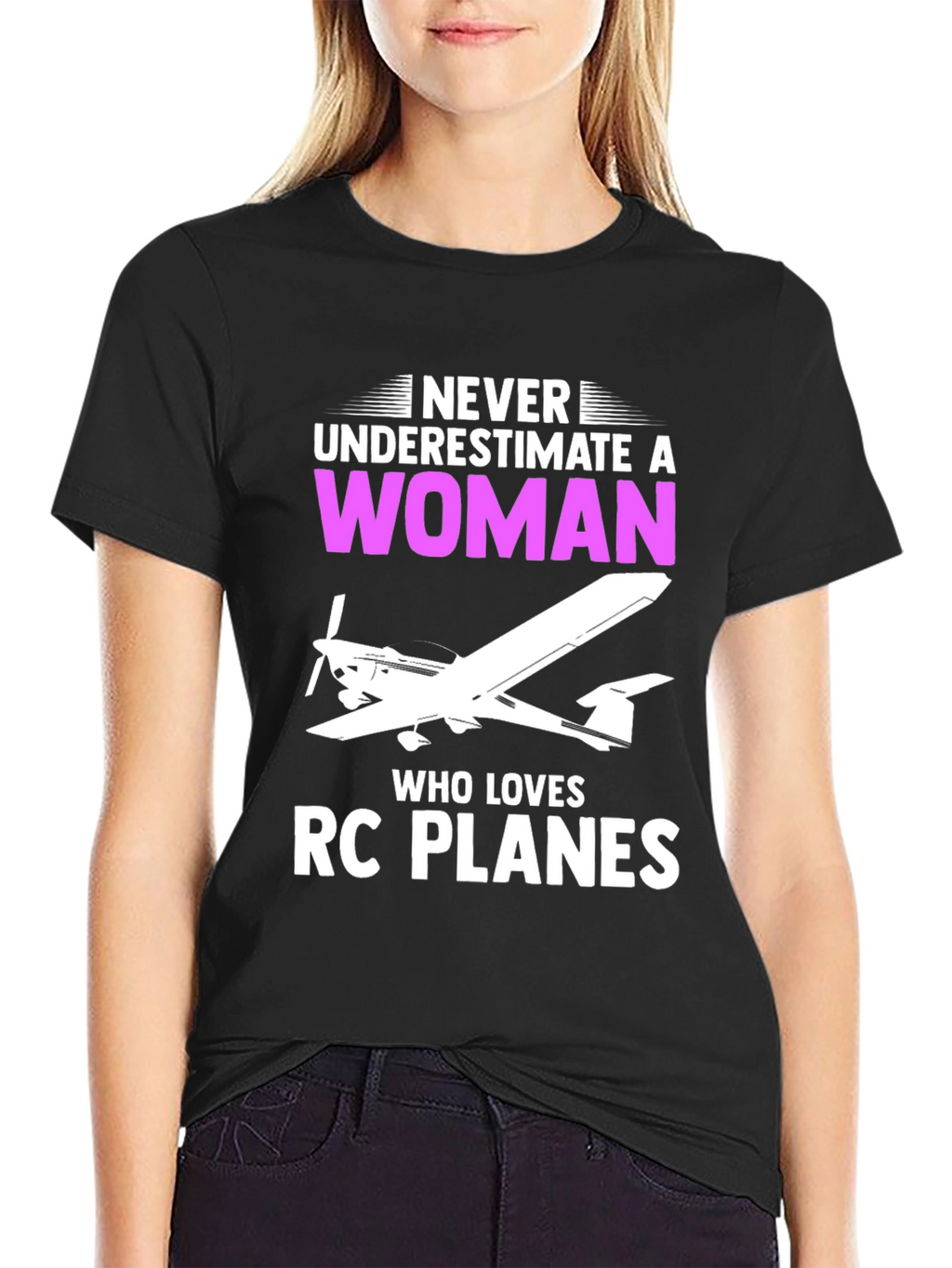 Never Underestimate a Woman RC Plane T-Shirt