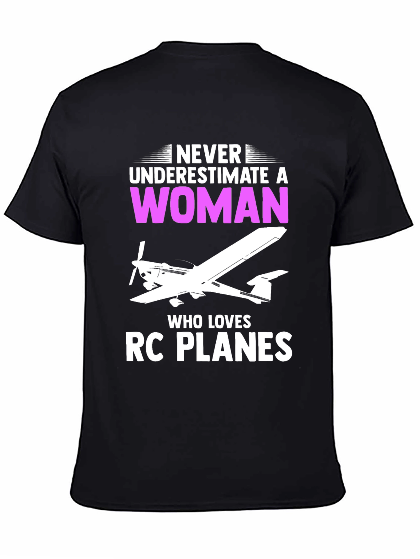 Never Underestimate a Woman RC Plane T-Shirt