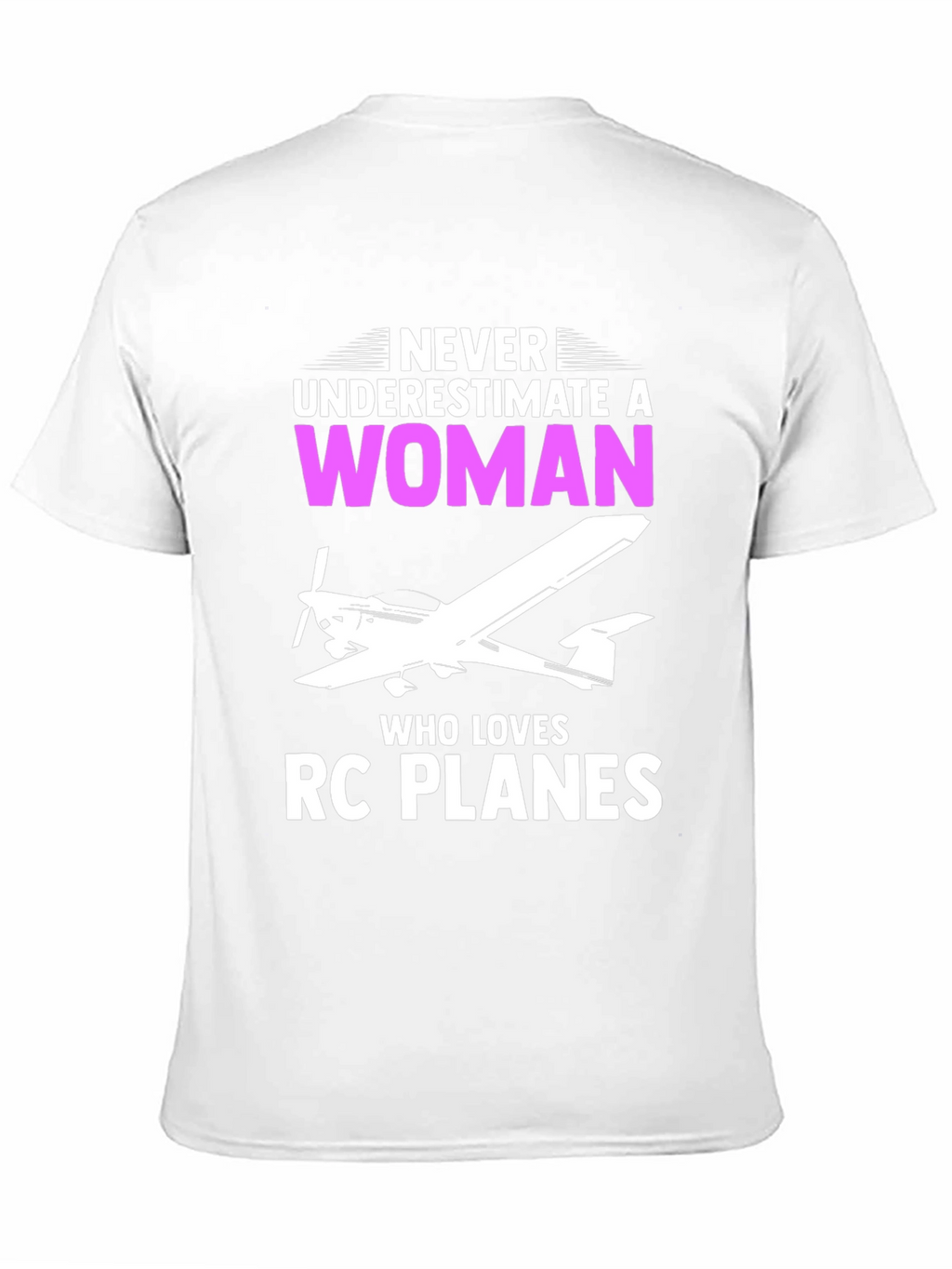 Never Underestimate a Woman RC Plane T-Shirt
