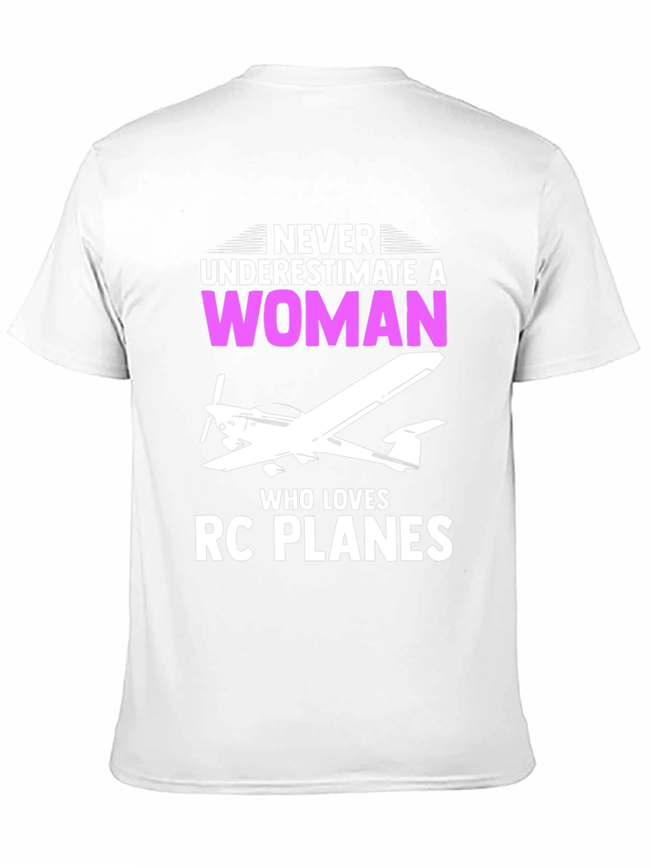 Never Underestimate a Woman RC Plane T-Shirt