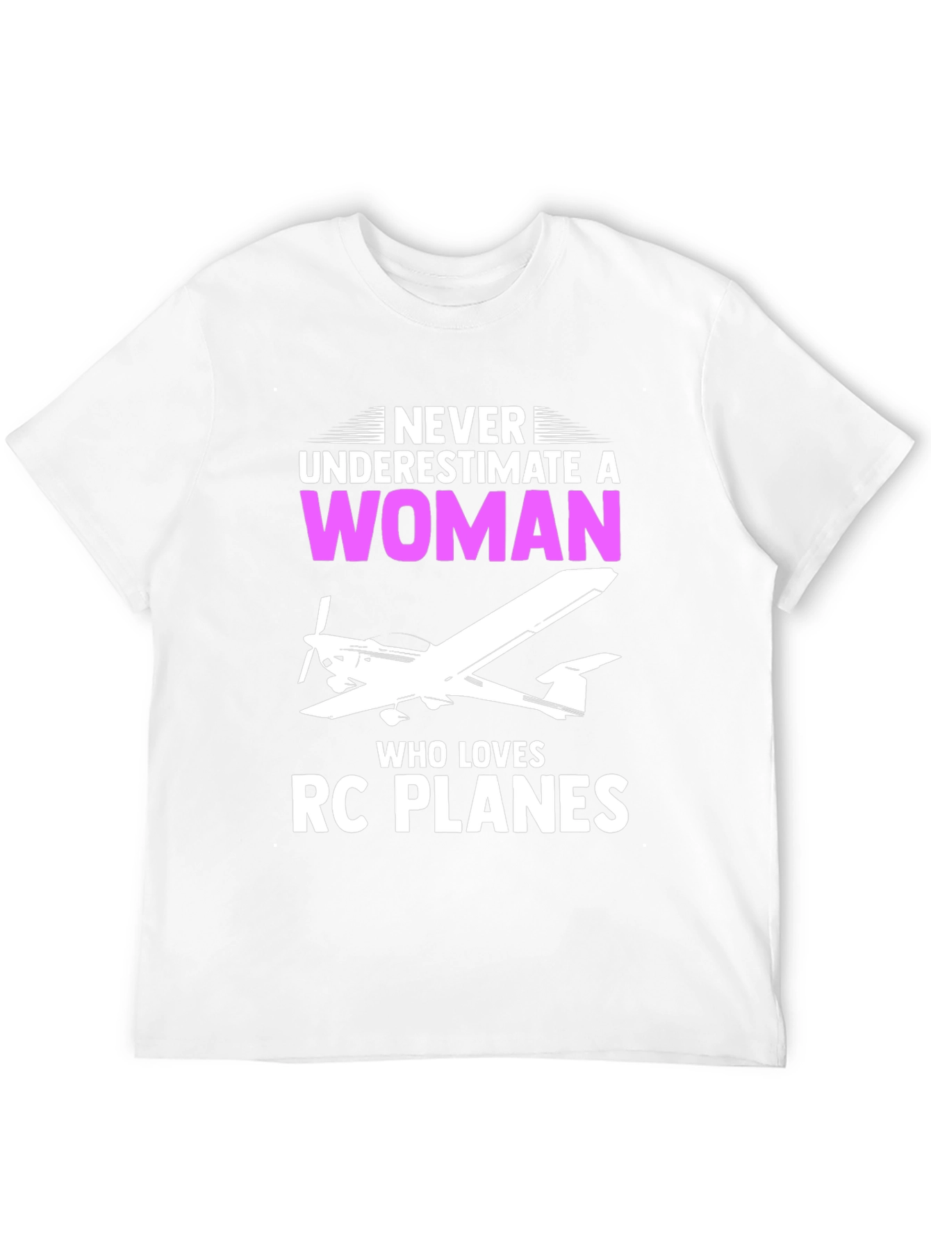 Never Underestimate a Woman RC Plane T-Shirt