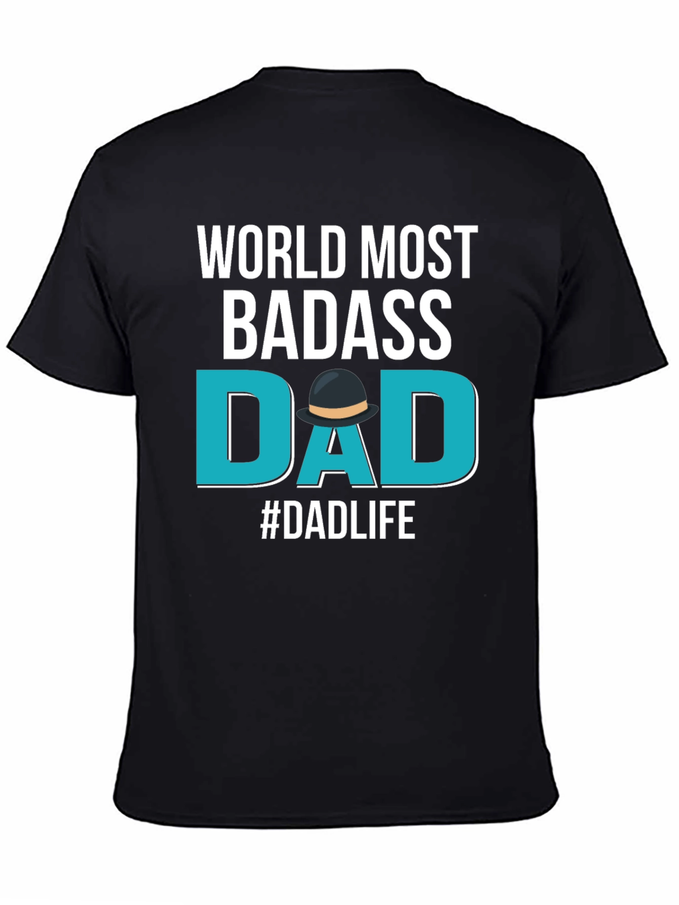 Worlds Most Badass Dad T-Shirt - Fathers Day Gift