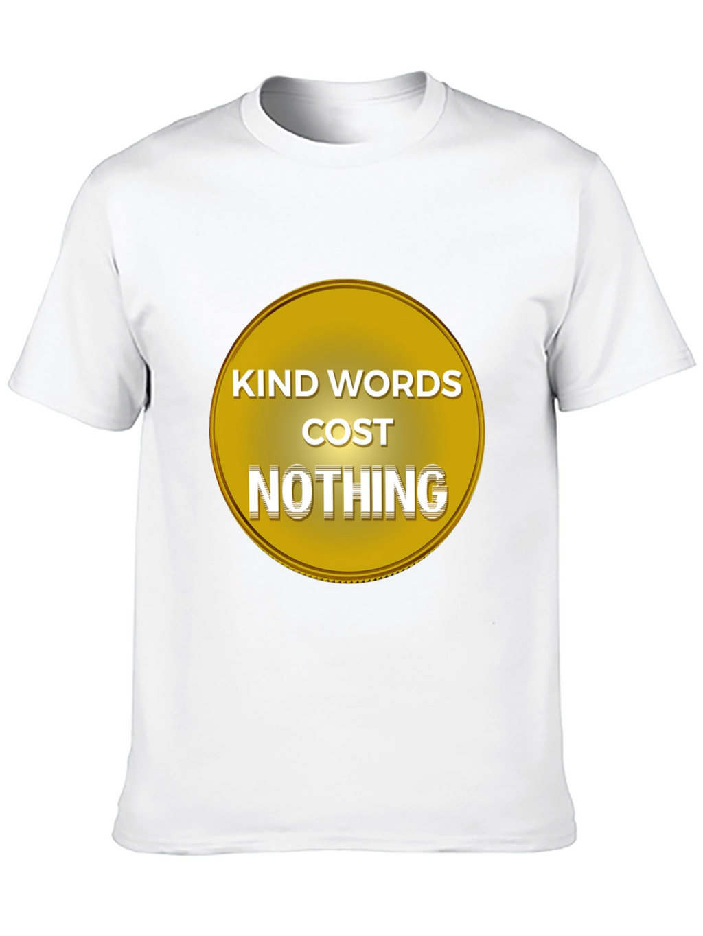 Kind Words Cost Nothing Black T-Shirt