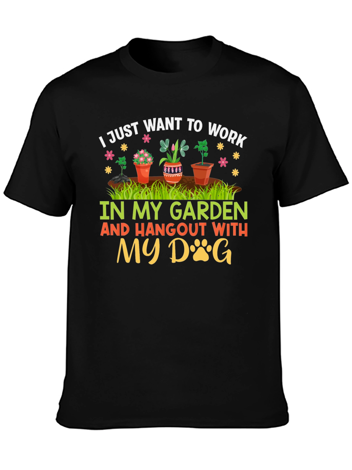 Gardening Dog Lover T-Shirt - Work in My Garden